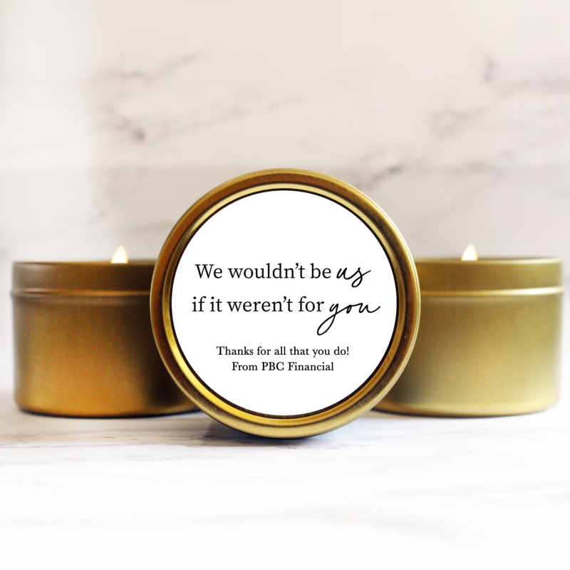 We Wouldn't Be Us If It Weren't For You Bulk Candle Gifts