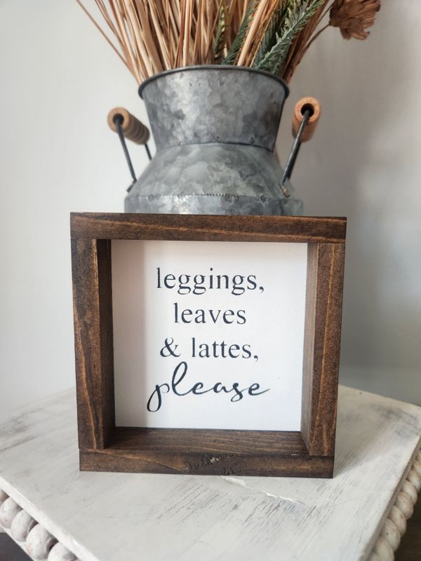 Leggings Leaves and Lattes Please Framed Sign
