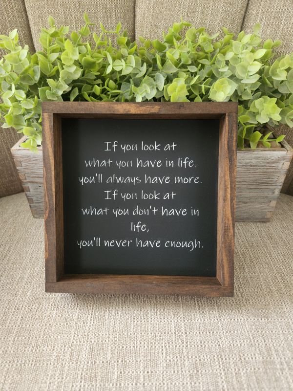 Look at What You Have in Life Sign, Inspirational Sign