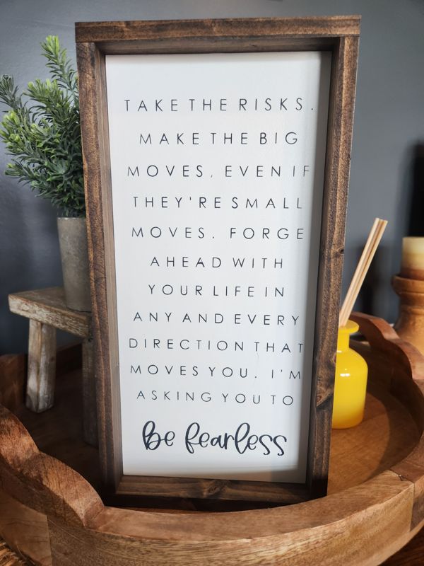 Take The Risks - Be Fearless