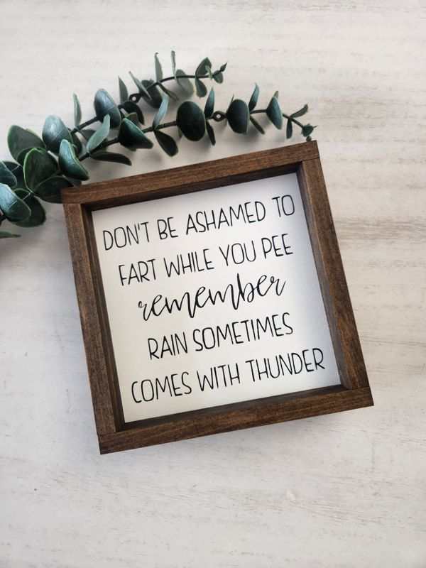 Don't Be Ashamed - Bathroom Sign