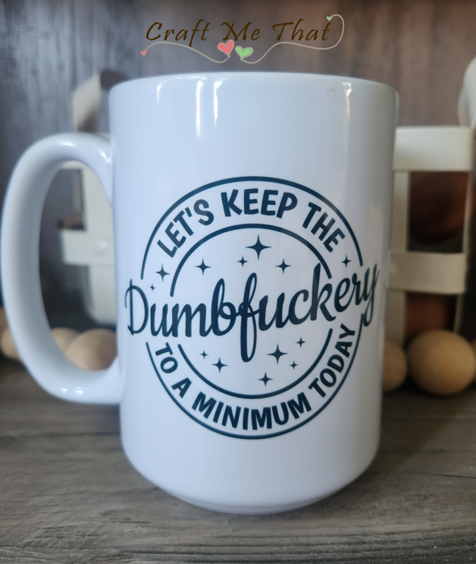 Dumbfuckery Mug