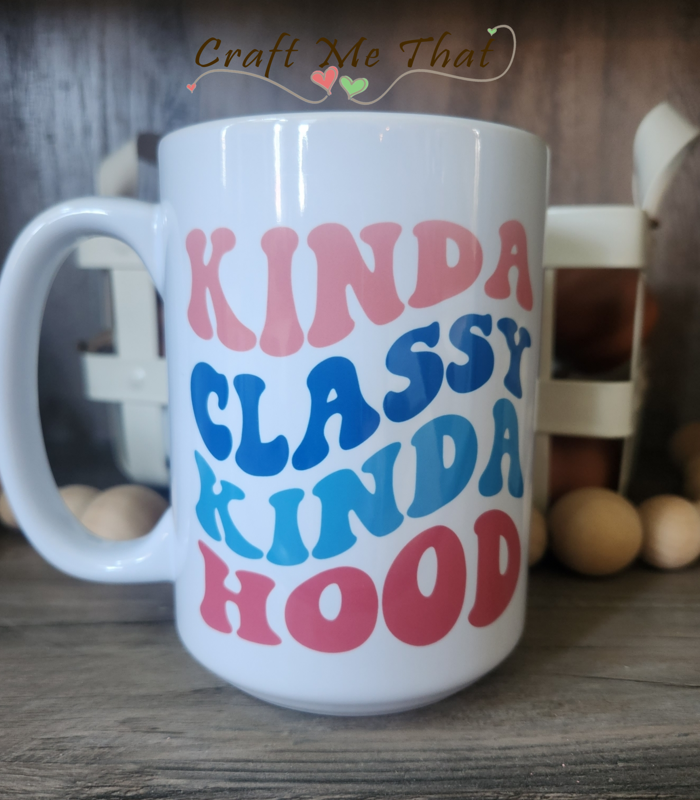 Kinda Classy Kinda Hood Mug