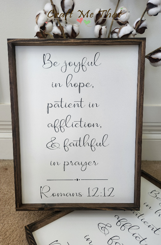 Be joyful - Romans 12:12 sign