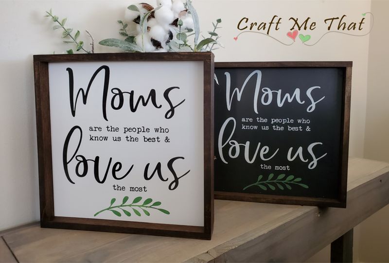 Moms Love Us the Most Sign