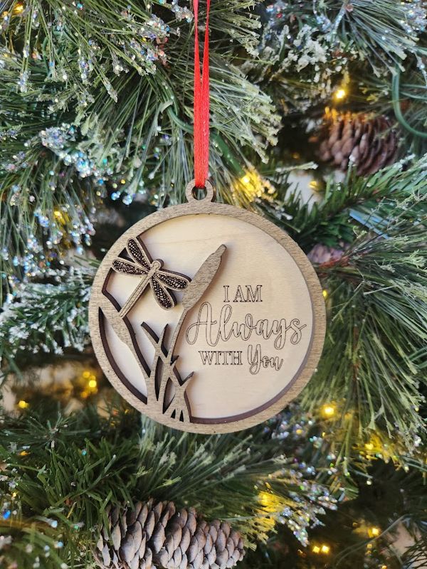 I Am Always With You, Dragonfly Ornament