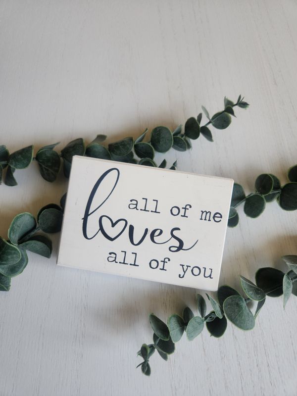 All Of Me Love All Of You - WHITE