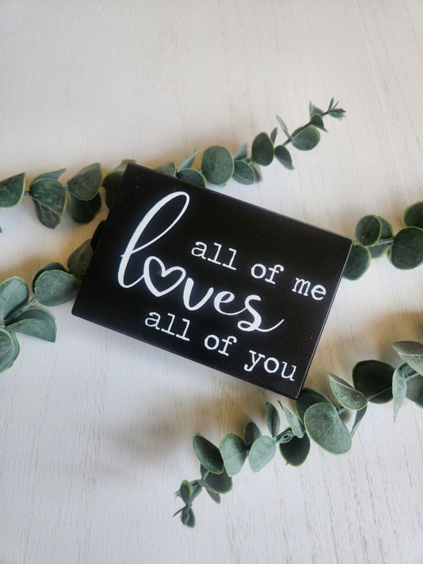 All Of Me Loves All Of You - BLACK