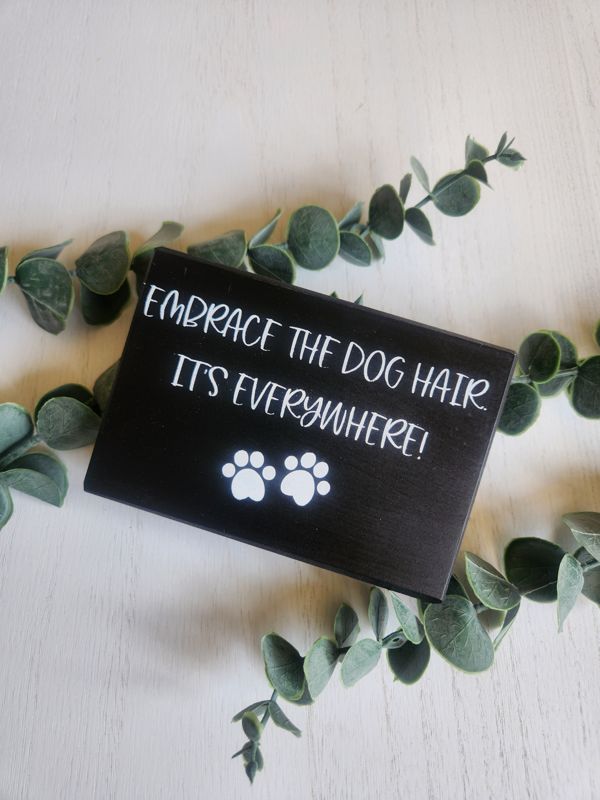 Embrace The Dog Hair - Unframed, Black