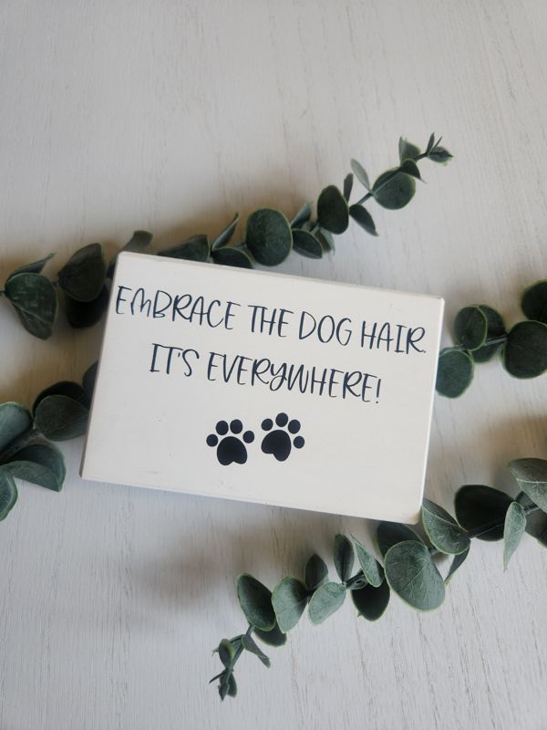 Embrace The Dog Hair - Unframed, WHITE