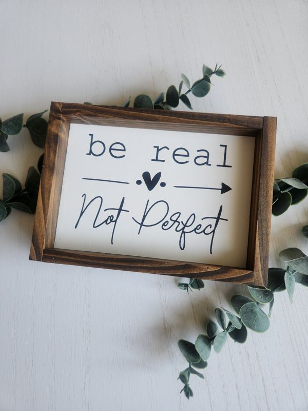 Be Real Not Perfect