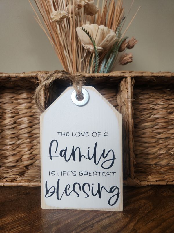 The Love Of  A Family Wood Tag/Sign