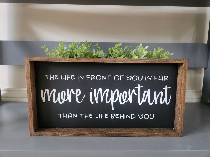 The Life in Front of You, Inspirational Sign