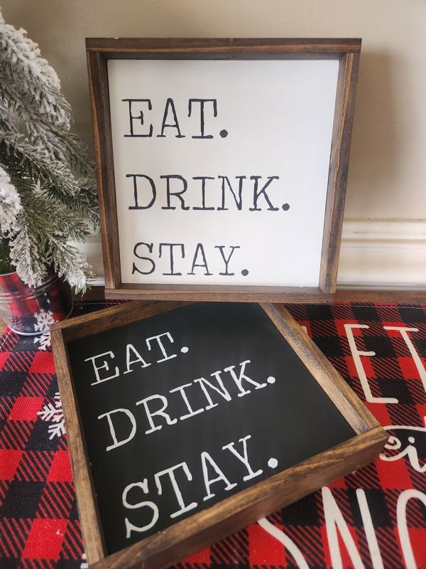 Eat, Drink, Stay Sign