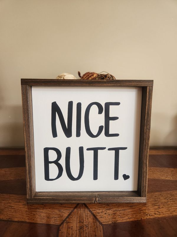 Nice Butt Sign