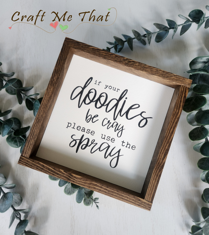 If Your Doodies Be Cray, Please Use the Spray