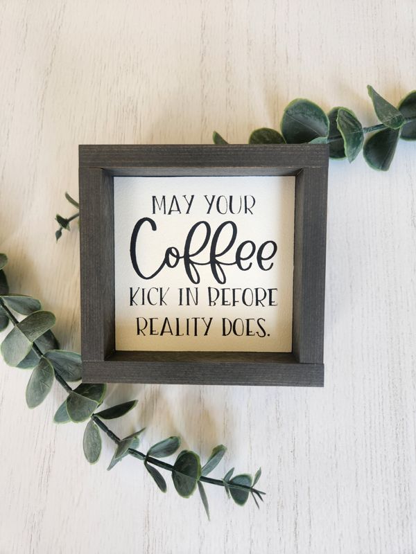 May Your Coffee Kick In Before Reality Does