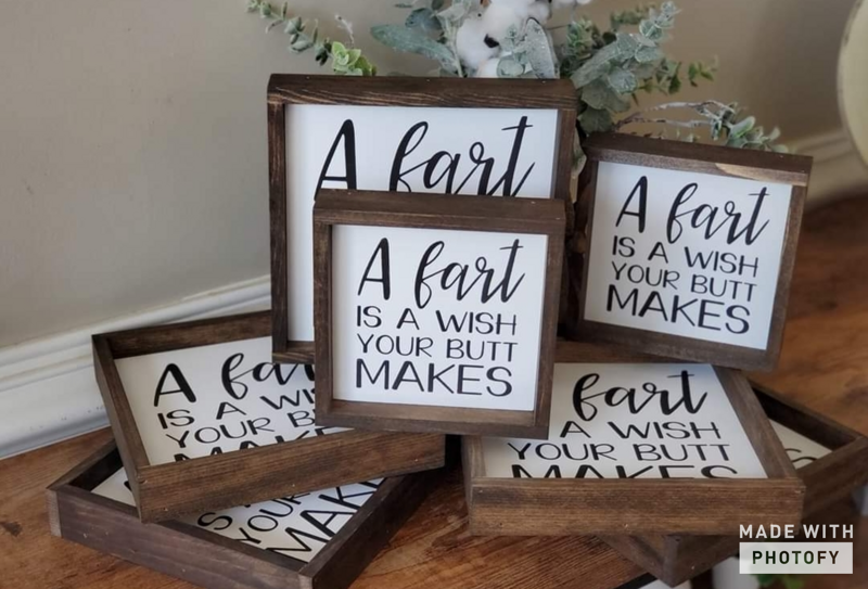 A Fart is a Wish Your Butt Makes