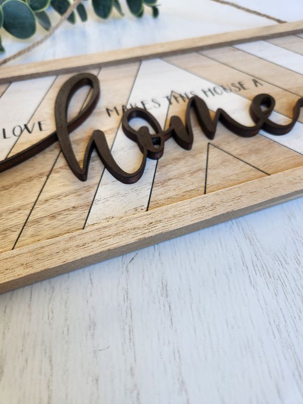 Love Makes This House a Home 3D Sign