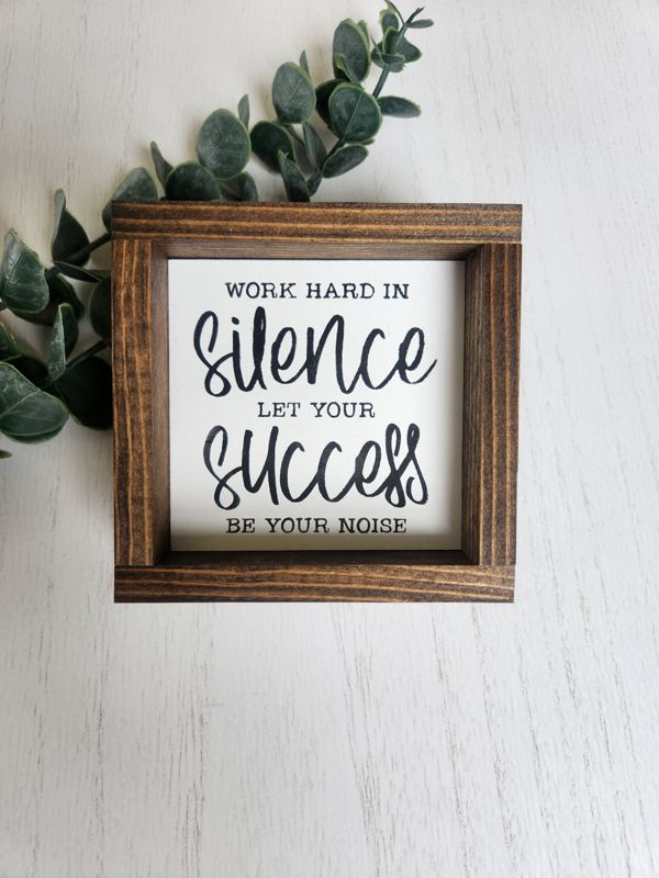 Work Hard In Silence