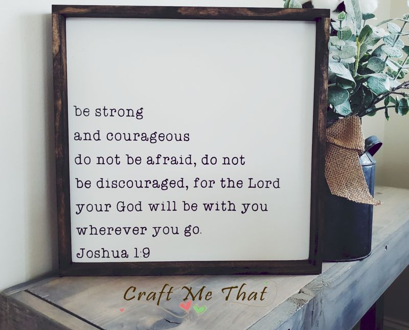 Be Strong and Courageous
