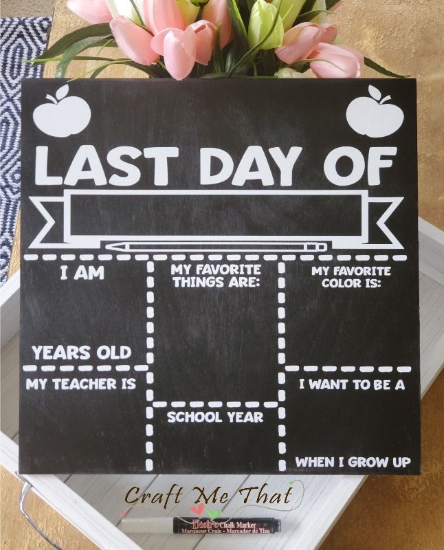 First Day/Last Day of School Chalkboard Sign
