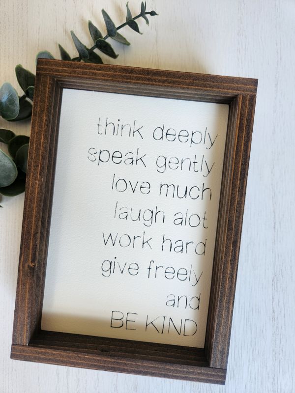 Think Deeply, Speak Gently, Be Kind