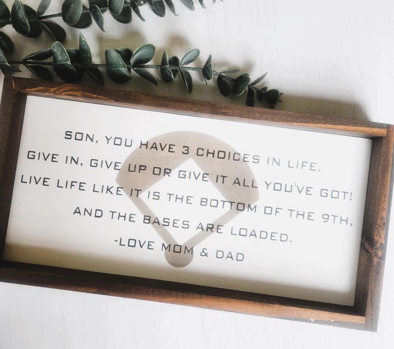 Live Life Like It's The Bottom Of The Ninth - Inspiration Sign