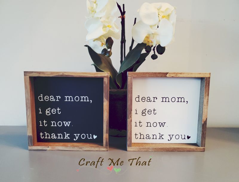 Dear Mom I Get It Now