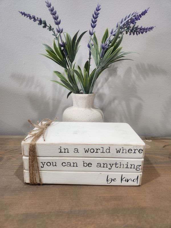 IN A WORLD WHERE YOU CAN BE ANYTHING BE KIND -  MOVING SALE