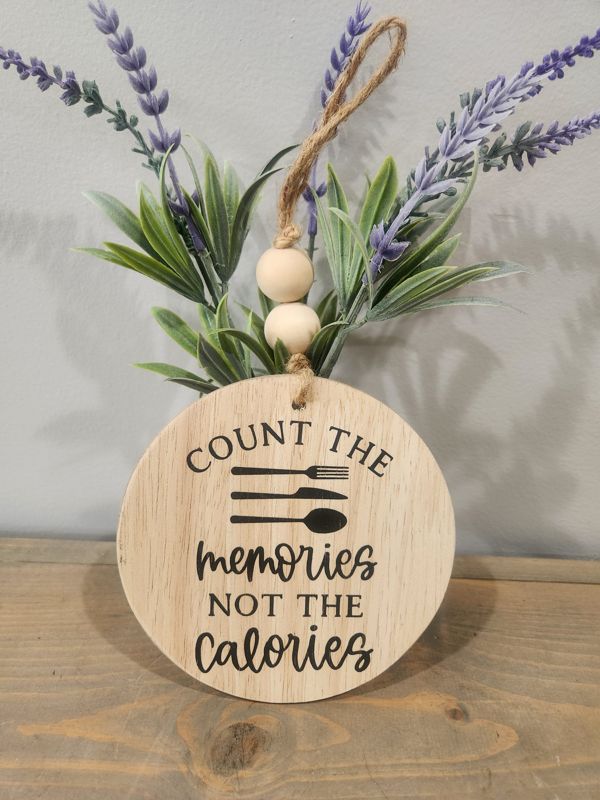 COUNT MEMORIES NOT CALORIES HANGING SIGN