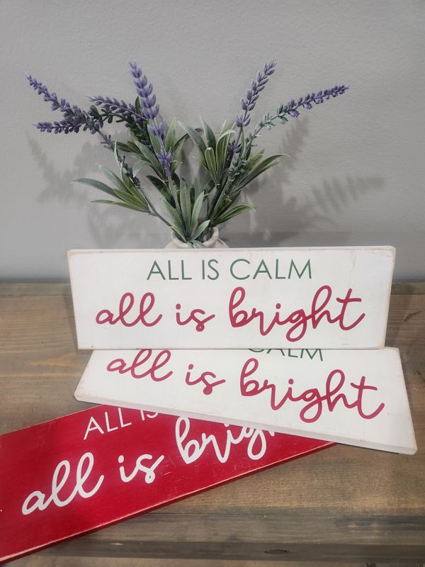 ALL IS CALM RED SIGN - 4X8