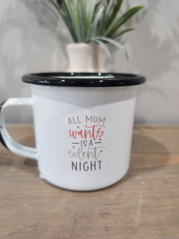 MOM WANTS A SILENT NIGHT CUP
