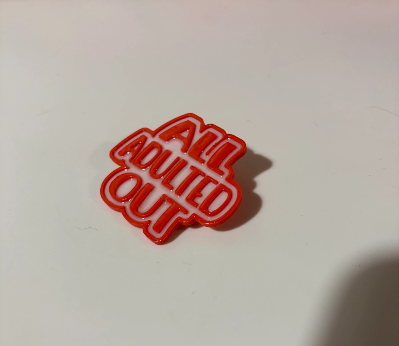 All Adulted Out pin