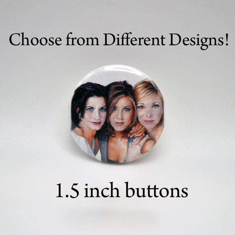 1.5" Friends Buttons, 2 Different Designs - Choose One