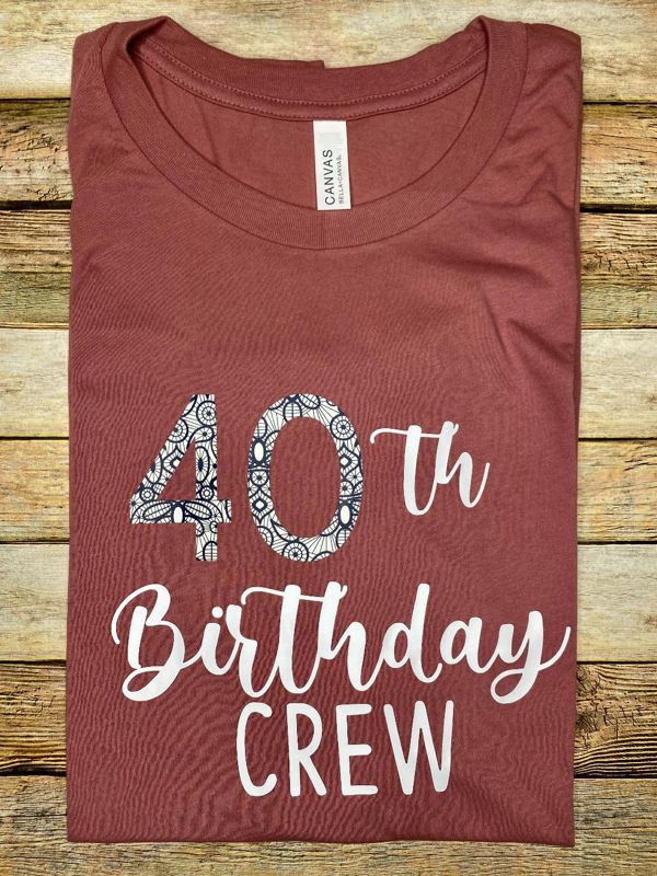 40th Birthday Crew T-Shirt