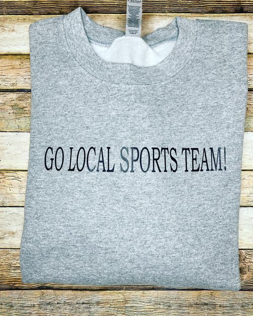 Go Local Sports Team Sweatshirt