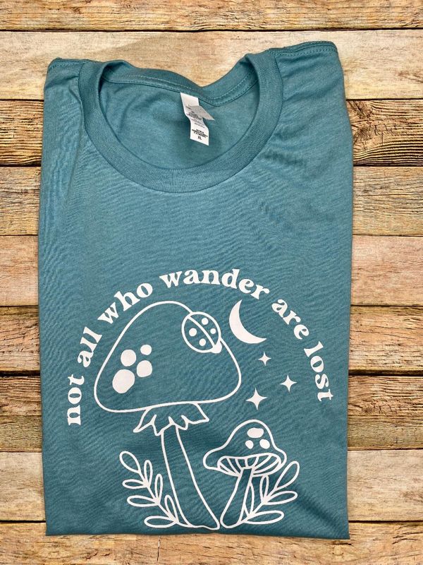 Not All Who Wonder Are Lost Tee