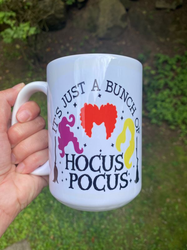 It's Just a Bunch of Hocus Pocus Mug