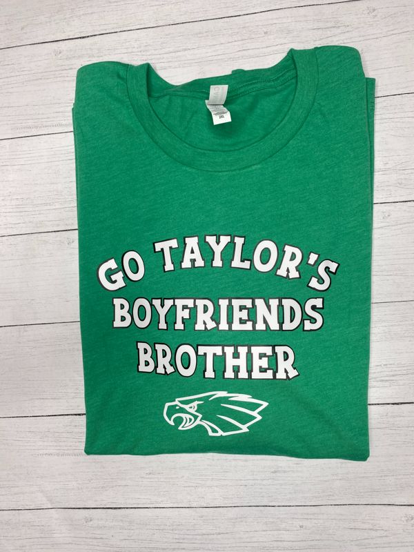 Go Taylor's Boyfriend's Brother Tee