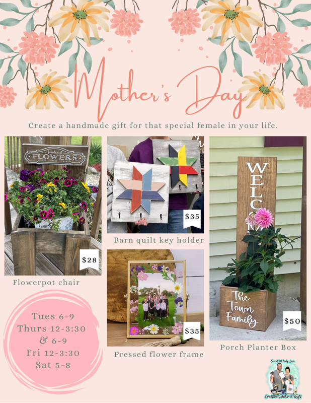 Mother’s Day Projects (Tuesday, May 6th 6-9pm)